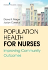 Image for Population health for nurses: improving community outcomes