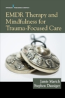 Image for EMDR therapy and mindfulness for trauma-focused care