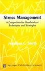 Image for Stress management: a comprehensive handbook of techniques and strategies