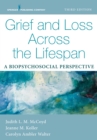 Image for Grief and Loss Across the Lifespan: A Biopsychosocial Perspective