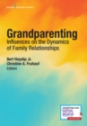 Image for Grandparenting : Influences on the Dynamics of Family Relationships
