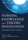Image for Nursing knowledge and theory innovation: advancing the science of practice