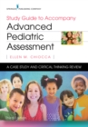 Image for Study guide to accompany Advanced pediatric assessment: a case study and critical thinking review