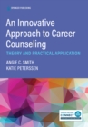 Image for An Innovative Approach to Career Counseling