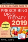Image for The PA&#39;s Complete Guide to Prescribing Drug Therapy 2019