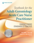 Image for Textbook for the Adult-Gerontology Acute Care Nurse Practitioner: Evidence-Based Standards of Practice