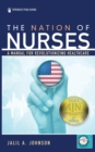 Image for The Nation of Nurses : A Manual for Revolutionizing Healthcare