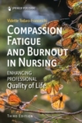 Image for Compassion Fatigue and Burnout in Nursing: Enhancing Professional Quality of Life