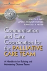 Image for Communication and care coordination for the palliative care team: a handbook for building and maintaining optimal teams