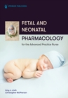 Image for Fetal and Neonatal Pharmacology for the Advanced Practice Nurse
