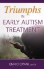 Image for Triumphs in early autism treatment  : the stories of seven best outcome cases