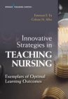 Image for Innovative Strategies in Teaching Nursing: Exemplars of Optimal Learning Outcomes