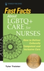 Image for Fast facts about LGBTQ+ care for nurses