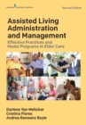 Image for Assisted Living Administration and Management: Effective Practices and Model Programs in Elder Care