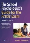 Image for The School Psychologist&#39;s Guide for the Praxis Exam