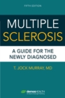 Image for Multiple Sclerosis, Fifth Edition : A Guide for the Newly Diagnosed