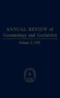 Image for Annual Review of Gerontology and Geriatrics, Volume 5, 1985: Social &amp; Psychological Aspects of Aging
