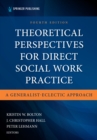 Image for Theoretical Perspectives for Direct Social Work Practice: A Generalist-Eclectic Approach