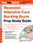 Image for Neonatal Intensive Care Nursing Exam Prep Study Guide : Print and Online Review, PLUS 350 Questions Based on the Latest Exam Blueprint