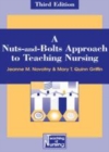Image for Nuts-and-bolts approach to teaching nursing.