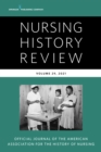 Image for Nursing History Review, Volume 29: Official Publication of the American Association for the History of Nursing