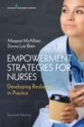 Image for Empowerment Strategies for Nurses: Developing Resilience in Practice