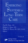 Image for Emerging Systems In Long-Term Care : Advances in Long-Term Care Series, Volume 4