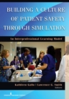 Image for Building a Culture of Patient Safety through Simulation