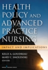 Image for Health Policy and Advanced Practice Nursing : Impact and Implications