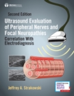 Image for Ultrasound Evaluation of Peripheral Nerves and Focal Neuropathies, Second Edition