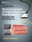 Image for Ultrasound Evaluation of Peripheral Nerves and Focal Neuropathies, Second Edition: Correlation With Electrodiagnosis