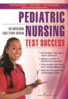 Image for Pediatric nursing test success  : an unfolding case study review