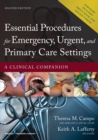 Image for Essential procedures for emergency, urgent, and primary care settings  : a clinical companion