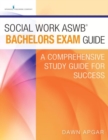 Image for Social Work ASWB Bachelors Exam Guide : A Comprehensive Study Guide for Success