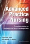 Image for Advanced Practice Nursing : Core Concepts for Professional Role Development