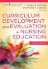 Image for Curriculum development and evaluation in nursing education