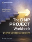 Image for The DNP Project Workbook : A Step-By-Step Process for Success: A Step-By-Step Process for Success