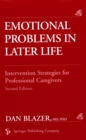 Image for Emotional Problems in Later Life : Intervention Strategies for Professional Caregivers