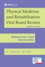 Image for Physical Medicine and Rehabilitation Oral Board Review