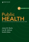 Image for Public Health: An Introduction to the Science and Practice of Population Health