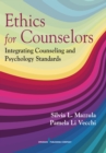 Image for Ethics for Counselors : Integrating Counseling and Psychology Standards