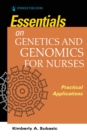 Image for Essentials for genetics and genomics for nurses  : practical applications
