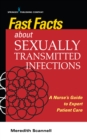 Image for Fast Facts About Sexually Transmitted Infections (STIs): A Nurse&#39;s Guide to Expert Patient Care
