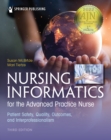 Image for Nursing Informatics for the Advanced Practice Nurse, Third Edition: Patient Safety, Quality, Outcomes, and Interprofessionalism
