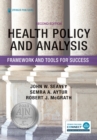 Image for Health policy and analysis  : framework and tools for success