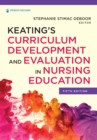 Image for Keating&#39;s curriculum development and evaluation in nursing education.
