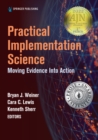 Image for Practical Implementation Science: Moving Evidence into Action