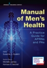 Image for Manual of Men’s Health : Primary Care Guidelines for APRNs &amp; PAs