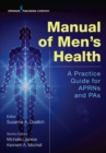 Image for Manual of Men&#39;s Health: Primary Care Guidelines for APRNs &amp; PAs