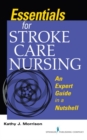Image for Essentials for Stroke Care Nursing : An Expert Guide in a Nutshell